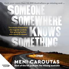 Someone Somewhere Knows Something Audibook, by Meni Caroutas