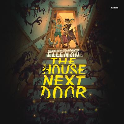 The House Next Door Audibook, by Ellen Oh