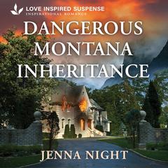 Dangerous Montana Inheritance Audibook, by Jenna Night
