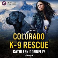 Colorado K-9 Rescue Audibook, by Kathleen Donnelly