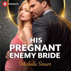 His Pregnant Enemy Bride Audibook, by Michelle Smart