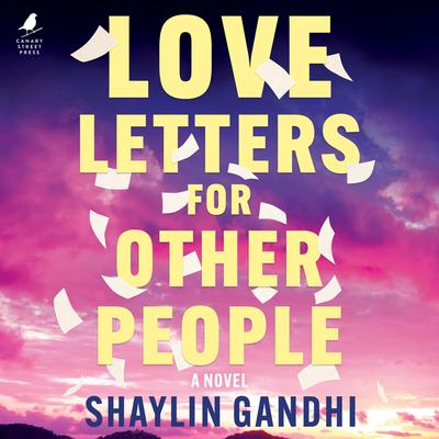 Love Letters for Other People Audibook, by Shaylin Gandhi
