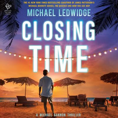 Closing Time: A Thriller Audibook, by Michael Ledwidge