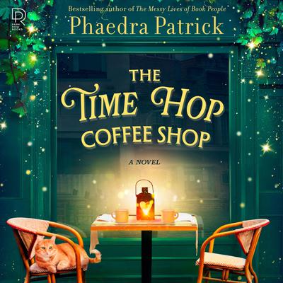 The Time Hop Coffee Shop Audibook, by Phaedra Patrick