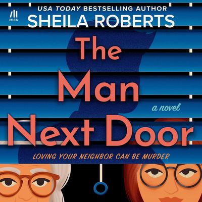 The Man Next Door Audibook, by Sheila Roberts