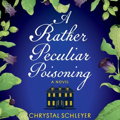 A Rather Peculiar Poisoning: A Novel Audibook, by Chrystal Schleyer