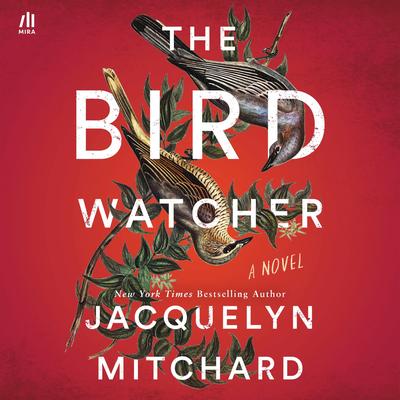The Birdwatcher Audibook, by Jacquelyn Mitchard
