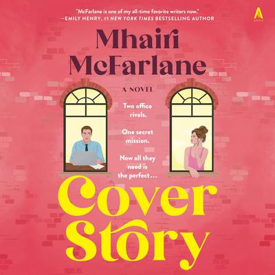 Cover Story: A Novel Audibook, by Mhairi McFarlane