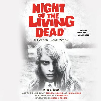 Night of the Living Dead: The Official Novelization Audibook, by John Russo