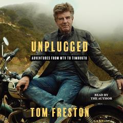 Unplugged: Adventures from MTV to Timbuktu Audibook, by Tom Freston