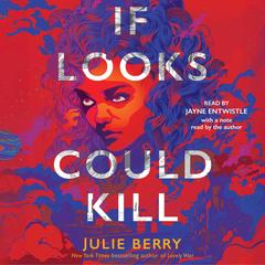 If Looks Could Kill Audibook, by Julie Berry