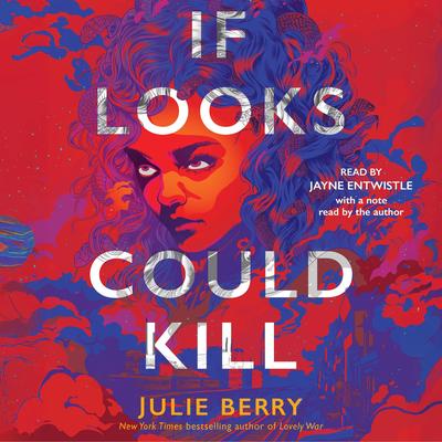 If Looks Could Kill Audibook, by Julie Berry