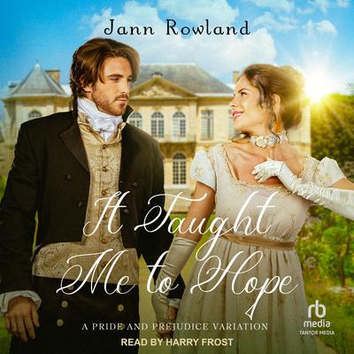 It Taught Me to Hope Audibook, by Jann Rowland