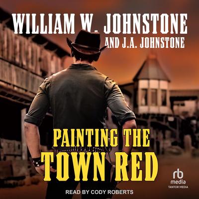 Painting the Town Red Audibook, by William W. Johnstone