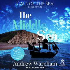 The Middle Sea Audibook, by Andrew Wareham