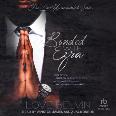 Bonded With Ezra Audibook, by Love Belvin