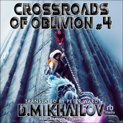 Crossroads of Oblivion #4 Audibook, by Dem Mikhailov