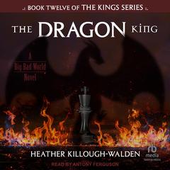 The Dragon King Audibook, by Heather Killough-Walden
