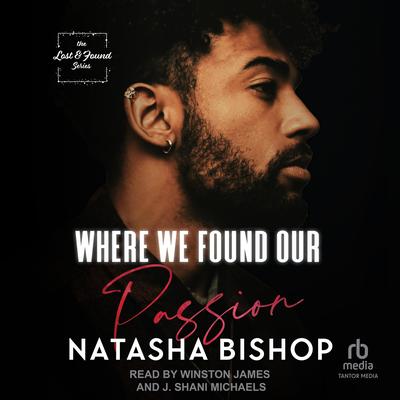 Where We Found Our Passion Audibook, by Natasha Bishop