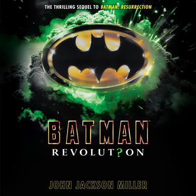 Batman: Revolution Audibook, by John Jackson Miller