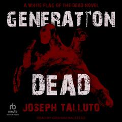 Generation Dead Audibook, by Joseph Talluto