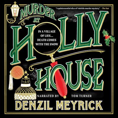 Murder at Holly House Audibook, by Denzil Meyrick
