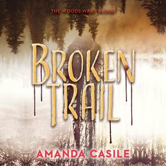 Broken Trail Audibook, by Amanda Casile