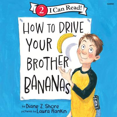 How to Drive Your Brother Bananas Audibook, by Diane Z. Shore