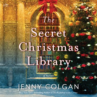 The Secret Christmas Library: A Novel Audibook, by Jenny Colgan