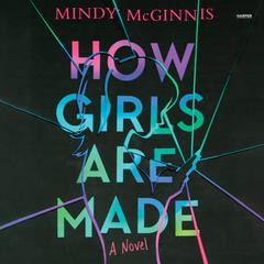 How Girls Are Made Audibook, by Mindy McGinnis
