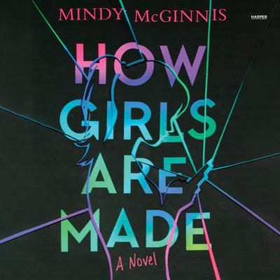 How Girls Are Made Audibook, by Mindy McGinnis