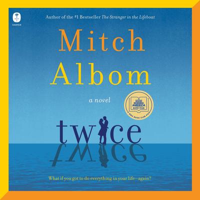 Twice: A Novel Audibook, by Mitch Albom