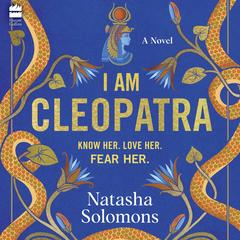 I Am Cleopatra: A Novel Audibook, by Natasha Solomons