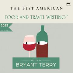 The Best American Food and Travel Writing 2025 Audibook, by Bryant Terry