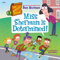 My Weirdtastic School #9: Miss Sherman Is Determined! Audibook, by 