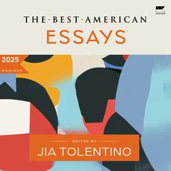 The Best American Essays 2025 Audibook, by Jia Tolentino