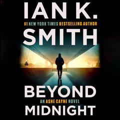 Beyond Midnight: An Ashe Cayne Novel, Book 5 Audibook, by Ian K. Smith