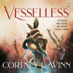 Vesselless: A Novel Audibook, by Cortney L. Winn
