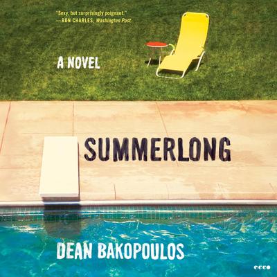 Summerlong: A Novel Audibook, by Dean Bakopoulos