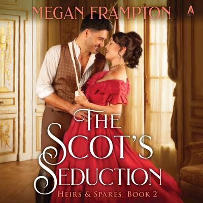 The Scot's Seduction: A Novel Audibook, by Megan Frampton