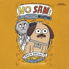 No Sam! and the Meow of Deception Audibook, by Drew Daywalt