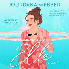 Unconventionally, Elle Audibook, by Jourdana Webber