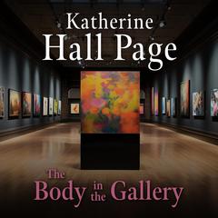 The Body in the Gallery Audibook, by Katherine Hall Page