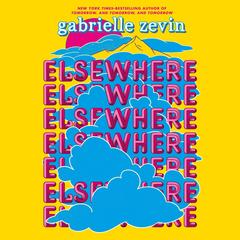 Elsewhere: A Novel Audibook, by Gabrielle Zevin
