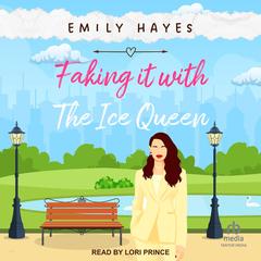 Faking It With the Ice Queen Audibook, by 