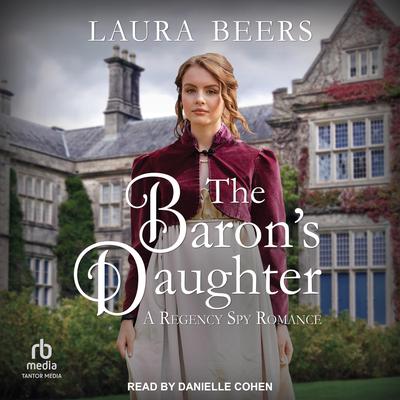 The Baron's Daughter Audibook, by Laura Beers