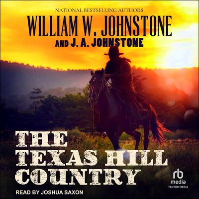 The Texas Hill Country Audibook, by William W. Johnstone