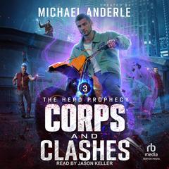 Corps and Clashes Audibook, by Michael Anderle