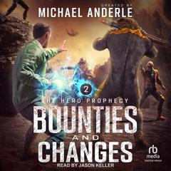 Bounties and Changes Audibook, by Michael Anderle