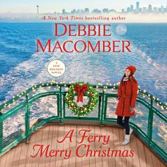 A Ferry Merry Christmas: A Novel Audibook, by Debbie Macomber